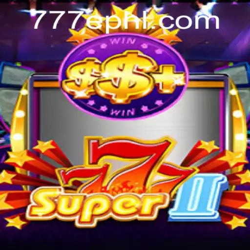Exploring the World of Super777II: A Thrilling Adventure Awaits